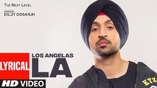 Los Angelas La Diljit Dosanjh  Punjabi Lyrical Song  Yo Yo Honey Singh  Parmod Sharma Rana [upl. by Ecnerewal]