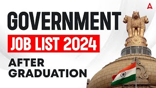 Govt Job Vacancy 2024  Top Government Jobs After Graduation  Latest Updates [upl. by Oakie136]