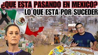 ¿QUE ESTA PASANDO EN MÉXICO ¡LO QUE ESTA POR SUCEDER  Lectura Espiritual de Tarot AdrianXimenez [upl. by Tudor]