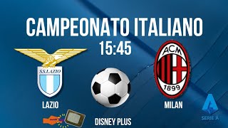 LAZIO X MILAN ⚽️CAMPEONATO ITALIANO  HORÁRIO  ONDE ASSISTIR  JOGOS DE HOJE [upl. by Broderick272]