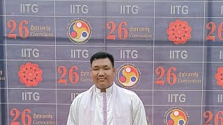 Convocation 🎓 aao thangasinw  26th Convocation of IIT Guwahati [upl. by Egnalos]