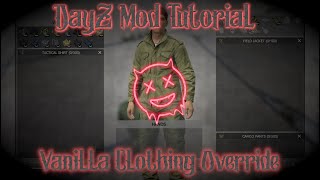 DayZ Mod Tutorial Vanilla clothing override [upl. by Linnie]