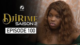 Série  Djirime  Saison 2  Episode 100 [upl. by Eneroc]