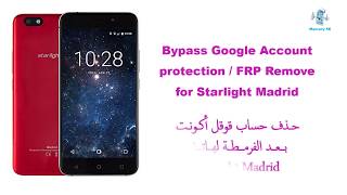 Starlight Madrid FRP Remove Bypass google account تخطي حماية قوقل أكونت بعد الفرمطة لهاتف [upl. by Selie]