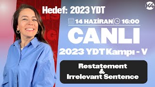 2023 YDT Kampı V  Restatement amp Irrelevant Sentence 💥 [upl. by Charmion678]