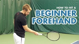 How to Hit a Beginner Forehand  Tennis Lesson [upl. by Arela]