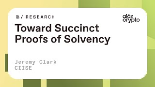 Toward succinct proofs of solvency with Jeremy Clark  a16z research [upl. by Etterb]