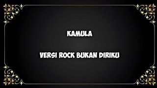 Samsons  Versi rock Bukan diriku  KamuLa [upl. by Che]