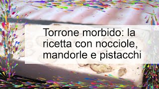 Ricetta torrone morbido fatto in casa [upl. by Lydia]