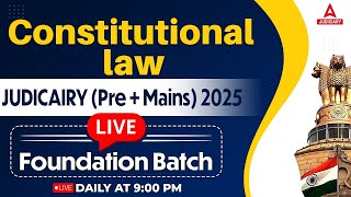 Judiciary Foundation 2025  Constitutional Law  By Shashank Sir  Adda247 Judiciary 1 [upl. by Stacey]