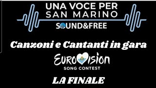 Una Voce per San Marino 2024  Canzoni e Cantanti in gara nella FINALE unavocepersanmarino lvs [upl. by Brookes]