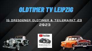 16 Dresdener Oldtimer amp Teilemarkt 23 Teil 1 [upl. by Laeynad]