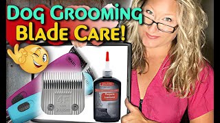 Dog Grooming CLIPPER BLADES Clean Oil and Cool [upl. by Kashden]