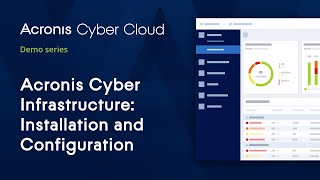 Setting up and Configuring the Acronis Cyber Infrastructure  Acronis Cyber Cloud Demo Series [upl. by Onibag]