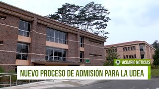 Nuevo proceso de admisión para la UdeA [upl. by Rinum]