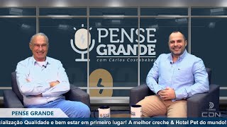 Pense Grande com Carlos Costabeber e Marcelo Ilha Espaco Pet [upl. by Larochelle284]