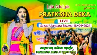 Lela Me Lela  Hindi Song  PRATKSHA DEKA  Live Performance  Sakati Ujanpara Bisuwa 18042024 [upl. by Balcer]