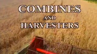 Combines and Harvesters [upl. by Inttirb]