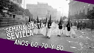 SEMANA SANTA SEVILLA  Imágenes años 60 70 y 80 Imágenes del pasado [upl. by Otrevire]