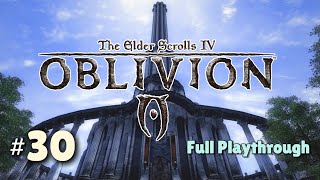 The Elder Scrolls IV Oblivion  Playthrough  Part 30 Helping The Locals Pt1 [upl. by Ennaillij]