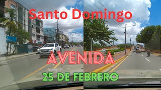 Conoce La Avenida 25 de Febrero  Driving Tour  Santo Domingo Rep Dominicana [upl. by Matlick]