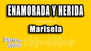 Marisela  Enamorada Y Herida Versión Karaoke [upl. by Xila]