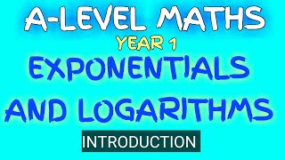 EXPONENTIALS AND LOGARITHMS  A Level Maths Year 1 [upl. by Ira]