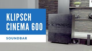 Klipsch Cinema 600 Soundbar Overview [upl. by Maisey9]