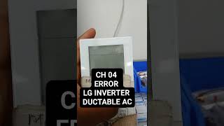 CH04 ERROR CODE SOLUTION LG INVERTER DUCTABLE AC mractech [upl. by Ethelda976]