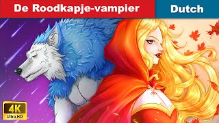 De Roodkapje vampier 🧛🏼 ♀️ The Red Riding Hood Vampire in Dutch 🧛🏼 ♀️ WOA Fairy Tales Dutch [upl. by Llyrat274]