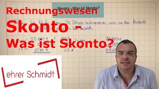 Skonto  Was ist Skonto  Rechnungswesen  Lehrerschmidt [upl. by Musette]