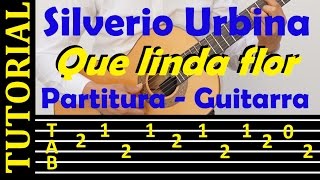 Que linda flor Silverio Urbina Tutorial de guitarra punteo con tablatura [upl. by Attiuqram407]