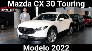 Mazda CX 30 Touring Modelo 2022 LeiverDiaz [upl. by Aniakudo522]