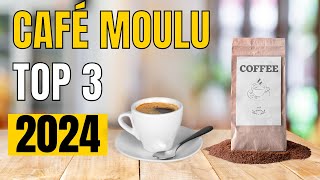 TOP 3  Meilleur Café Moulu 2024 [upl. by Richmond631]