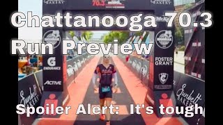 Ironman Chattanooga 703 Run Course Preview [upl. by Bracci]