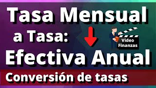 Convertir Tasa Mensual a Tasa Efectiva Anual Ejercicio y Ejemplo resuelto con fórmulas y en Excel [upl. by Everett]