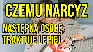 CZEMU NARCYZ NASTĘPNĄ OSOBĘ TRAKTUJE LEPIEJ narcyz psychologia rozwój npd psychopata ptsd [upl. by Khalid]