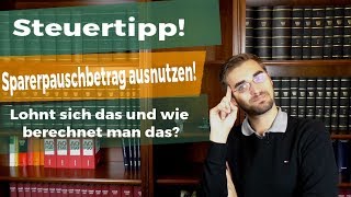 STEUERN SPAREN mit dem Sparerpauschbetrag Das geht [upl. by Etsirhc282]