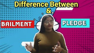 Difference between Bailment and Pledge  Sheenam Kataria [upl. by Darrej]