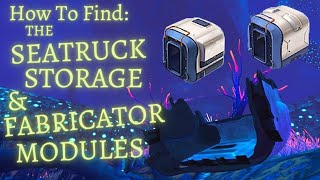 How To Find The SEATRUCK FABRICATOR amp STORAGE MODULE Fragments  Subnautica Below Zero [upl. by Astor]