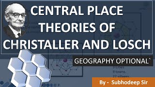 Central Place theories of Christaller and Losch  Models in Human Geography  UPSC IAS [upl. by Retseh]