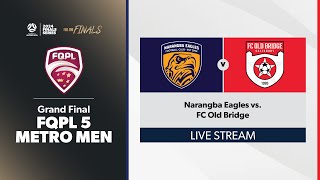 FQPL 5 Metro Men Grand Final  Narangba Eagles vs FC Old Bridge [upl. by Nancie]