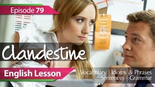 English lesson 79  Clandestine Vocabulary amp Grammar lessons to learn English  ESL [upl. by Bond585]