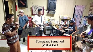 Sumayaw Sumunod VST amp Co jamming session only [upl. by Laeynad831]