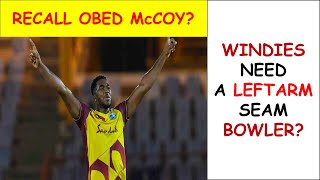 What is Happening With Obed McCoy Cottrell McCoy or Drakes Which leftarm seamer do we need [upl. by Euqirdor]