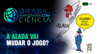 A Alada vai mudar o jogo  Brasil com Ciência [upl. by Zetrac334]