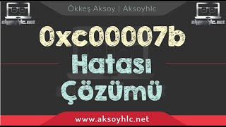 0xc00007b hatası çözümü YENİ GÜNCEL [upl. by Briscoe]