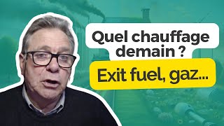 Chauffage des maisons exit fuel questions sur le gaz… quel chauffage demain [upl. by Werdna]