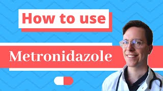 How and When to use Metronidazole Flagyl Metrogel  Doctor Explains [upl. by Terry]