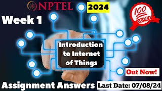 NPTEL IOT Week 1 Assignment Answers  July 2024 [upl. by Thora]